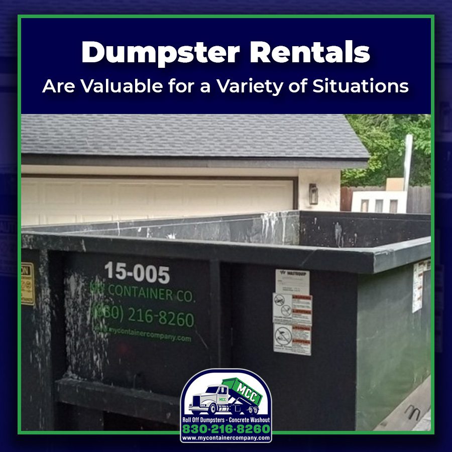 Dumpster Rentals Are Valuable for a Variety of Situations